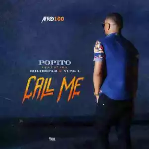 Popito - Call Me ft Solidstar & Yung L